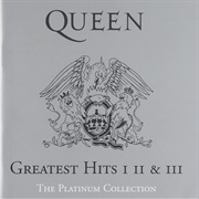 Queen Greatest Hits I II &amp; III: The Platinum Collection