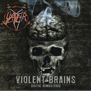 Violent Brains - Slayer