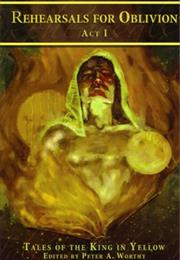 Rehearsals for Oblivion