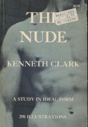 The Nude: A Study of Ideal Art (Kenneth Clark)