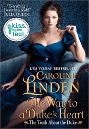 The Way to a Duke&#39;s Heart (Caroline Linden)