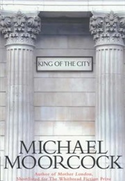 King of the City (Michael Moorcock)