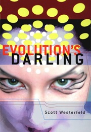 Evolution&#39;s Darling (Scott Westerfeld)