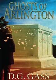 Ghosts of Arlington (D.G. Gass)