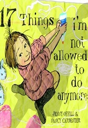 17 Things I'm Not Allowed to Do Anymore (Jenny Offill)