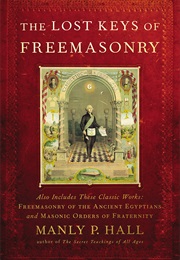 The Lost Keys of Freemasonry (Manly P. Hall)