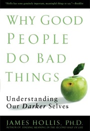 Why Good People Do (Hollis)