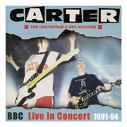 Carter U.S.M.: BBC Live in Concert 1991-94