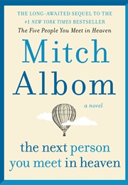 The Next Person You Meet in Heaven (Mitch Albom)