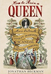 How to Ruin a Queen (Jonathan Beckman)