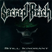 Still Ignorant (1987-1997) Live - Sacred Reich