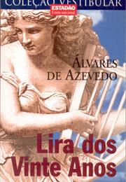 Lira Dos Vinte Anos - Álvares De Azevedo