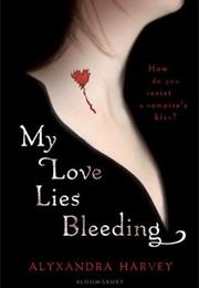 My Love Lies Bleeding