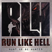 RLH: Run Like Hell