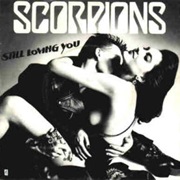 &quot;Still Loving You&quot; by Scorpians