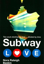 Subway Love (Nora Raleigh Baskin)