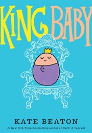 King Baby (Kate Beaton)