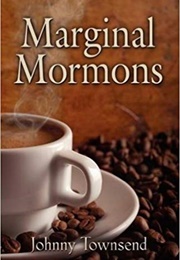 Marginal Mormons (Johnny Townsend)