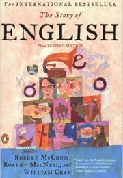 The Story of English (Robert McCrum/Wm. Cran/Robert Macneil)