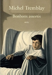 Bonbons Assortis (Michel Tremblay)