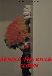 Arnold the Killer Clown (2015)