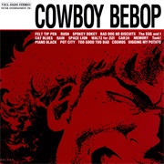 Yoko Kanno & the Seatbelts - Cowboy Bebop