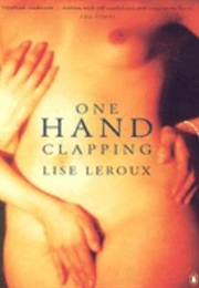 One Hand Clapping (Lise Leroux)