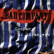 Bad Company - Company of Strangers