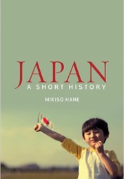 Japan: A Short History (Mikiso Hane)