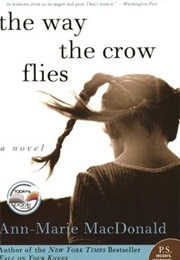The Way the Crow Flies (Anne Marie Mcdonald)