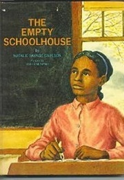 The Empty School House (Natalie Savage Carlson)