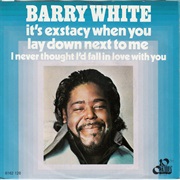 It's Ecstasy When You Lay Down Next to Me - Barry White