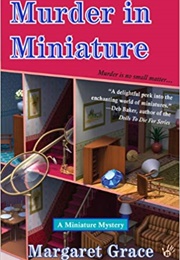 Murder in Miniature (Margaret Grace)