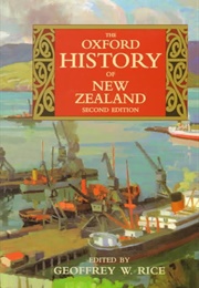 Oxford History of New Zealand (Ed. Geoffrey W. Rice)