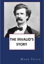 The Invalid's Story (Mark Twain)