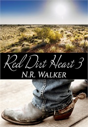 Red Dirt Heart 3 (N. R. Walker)