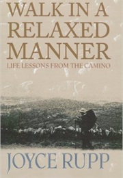 Walk in a Relaxed Manner (Joyce Rupp)