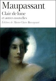 Clair De Lune Et Autres Nouvelles (Guy De Maupassant)