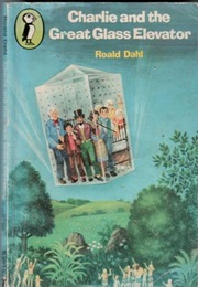Charlie and the Great Glass Elevator (Roald Dahl)