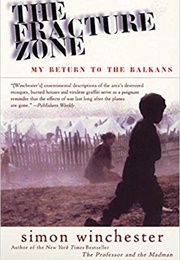 The Fracture Zone: My Return to the Balkans (Simon Winchester)