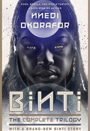 Binti: The Complete Trilogy (Binti #1-3) (Nnedi Okorafor)