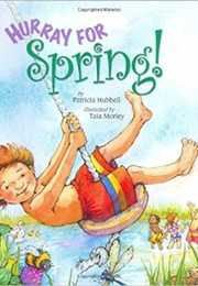 Hurray for Spring (Patricia Hubbell)
