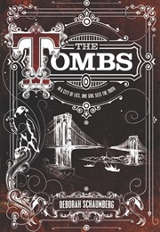 The Tombs (Deborah Schaumberg)