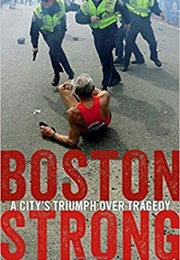 Boston Strong: A City's Triumph Over Tragedy (Casey Sherman)