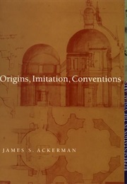 Origins, Imitation, Conventions: Representation in the Visual Arts (James S. Ackerman)