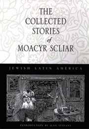 The Collected Stories of Moacyr Scliar (Moacyr Scliar)