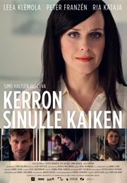 Kerron Sinulle Kaiken (2013)