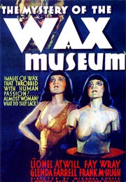 Mystery of the Wax Museum (Michael Curtiz)