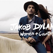Jakob Dylan - Women + Country