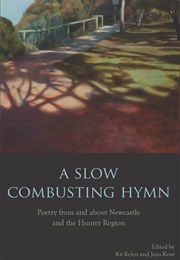 A Slow-Combusting Hymn (Christopher Kelen)